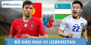 Nhận Định Bồ Đào Nha Vs Uzbekistan World Cup 24/06 00:00